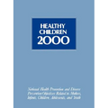 Healthy Children 2000: Nat'l Hlth Promotion & Dis Prevention Objectives