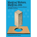 Marginal Workers, Marginal Jobs: The Underutilization of American Workers