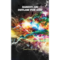 Bandit: an Outlaw for God