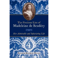 The Precious Lies of Madeleine de Scudéry: Her Admirable and Infuriating Life. Book 4