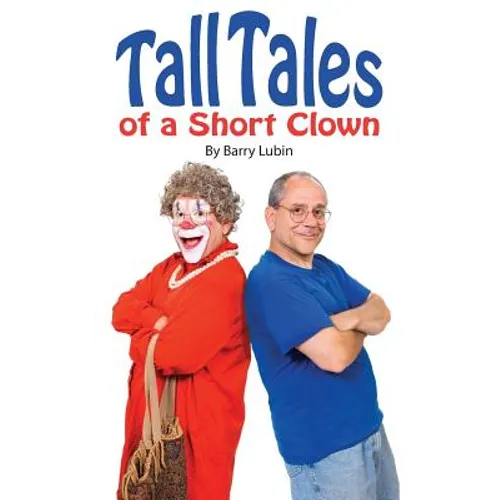 Tall Tales of A Short Clown