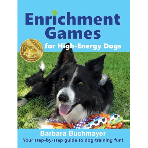 Enrichment Games for High-Energy Dogs: Your step-by-step guide to dog training fun!