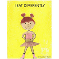I Eat Differently