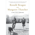 Ronald Reagan and Margaret Thatcher: A Political Marriage
