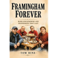 Framingham Forever: Mark Kwiatkowski and Friendships That Last