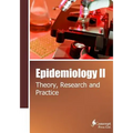 Epidemiology II: Theory, Research and Practice