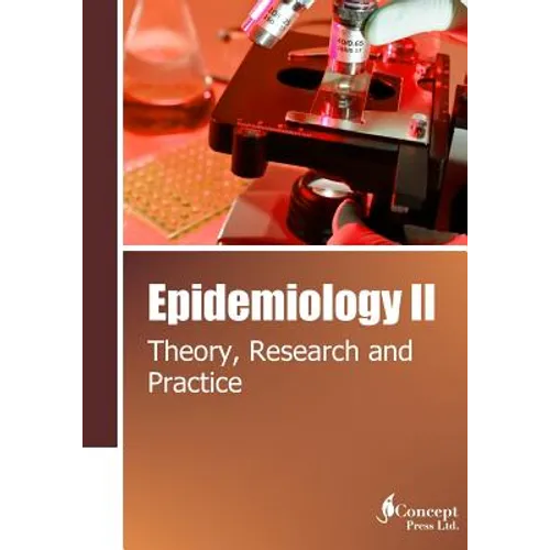 Epidemiology II: Theory, Research and Practice