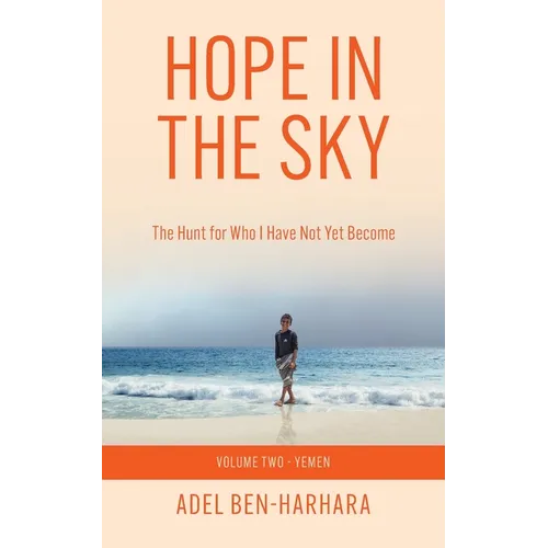 Hope In The Sky: The Hunt for Who I Have Not Yet Become
