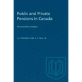 Public and Private Pensions in Canada: An economic analysis
