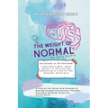 NeuroDivergent Rebel's The Weight of Normal