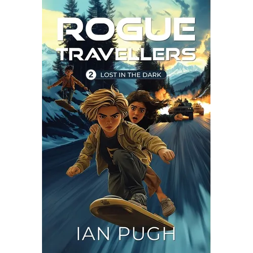 Rogue Travellers - Book 2 - Lost in the Dark