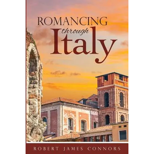 Romancing Through Italy
