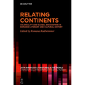 Relating Continents: Coloniality and Global Encounters in Romance Literary and Cultural History