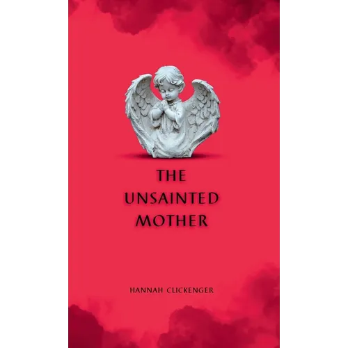 The Unsainted Mother