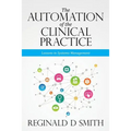 The Automation of the Clinical Practice: Lessons in Systems Management