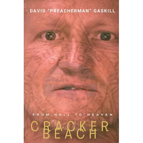 Cracker Beach: From Hell to Heaven