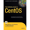 The Definitive Guide to CentOS