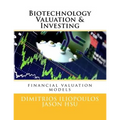 Biotechnology Valuation & Investing: Biotech Valuation & Investing