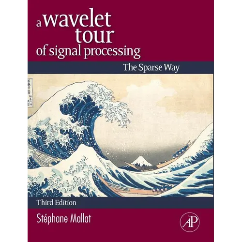 A Wavelet Tour of Signal Processing: The Sparse Way
