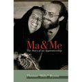 Ma & Me: The Story of an Apprenticeship