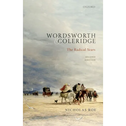 Wordsworth and Coleridge: The Radical Years