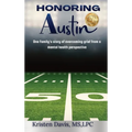 Honoring Austin: One Family's story of overcoming grief from a mental health perspective