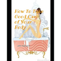 How to Take Good Care of Your Body