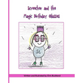 Screecher and the Magic Birthday Glasses: A Krazy Eye Story