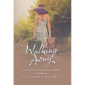 Walking Away: Unburied Truths of My Murderous Mother
