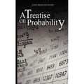 A Treatise on Probability