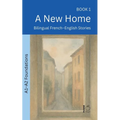 A New Home: Bilingual French-English Stories