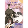 doctor ken: a true story about a man and the Hippocratic Oath