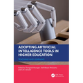 Adopting Artificial Intelligence Tools in Higher Education: Teaching and Learning