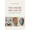 The House We Live in: Virtue, Wisdom, and Pluralism