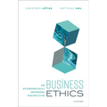 Business Ethics: An Economically Informed Perspective