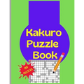 Kakuro Puzzle Book: 160 Kakuro Japanese Puzzels Large Print 8.5x11