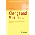 Change and Variations: A History of Differential Equations to 1900