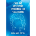 Child and Adolescent Psychiatry for Pediatricians