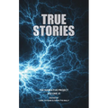 True Stories: The Narrative Project, Volume VI