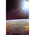 Into That Silent Sea: Trailblazers of the Space Era, 1961-1965