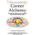 Career Alchemy-An Inside Out Approach to Joy, Success, and Fulfilment through Work