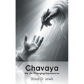 Chavaya: My Life-Changing Experiences