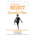 Pressing RESET for Dynamic Hips