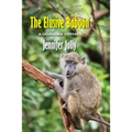The Elusive Baboon: A Ugandan Odyssey