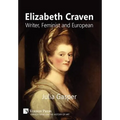 Elizabeth Craven: Writer, Feminist and European