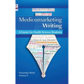 Medicomarketing Writing: A Career for Health Science Students