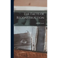 The Facts of Reconstruction