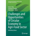 Challenges and Opportunities of Circular Economy in Agri-Food Sector: Rethinking Waste