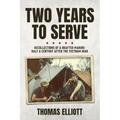 Two Years to Serve: Recollections of a Drafted Marine: Half a Century after the Vietnam War