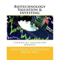 Biotechnology Valuation & Investing: Biotech Valuation & Investing